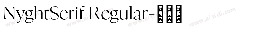 NyghtSerif Regular字体转换 NyghtSerif Regular字体转换